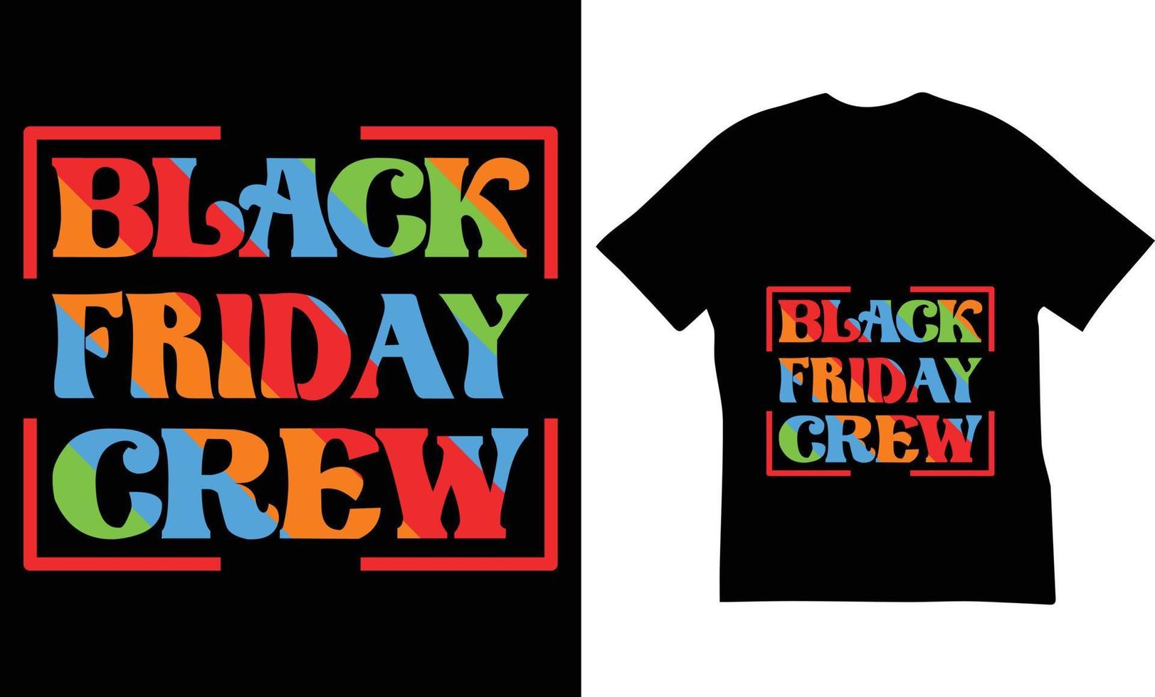 black friday crew zitiert t-shirt design.the best black friday t-shirt design vektor