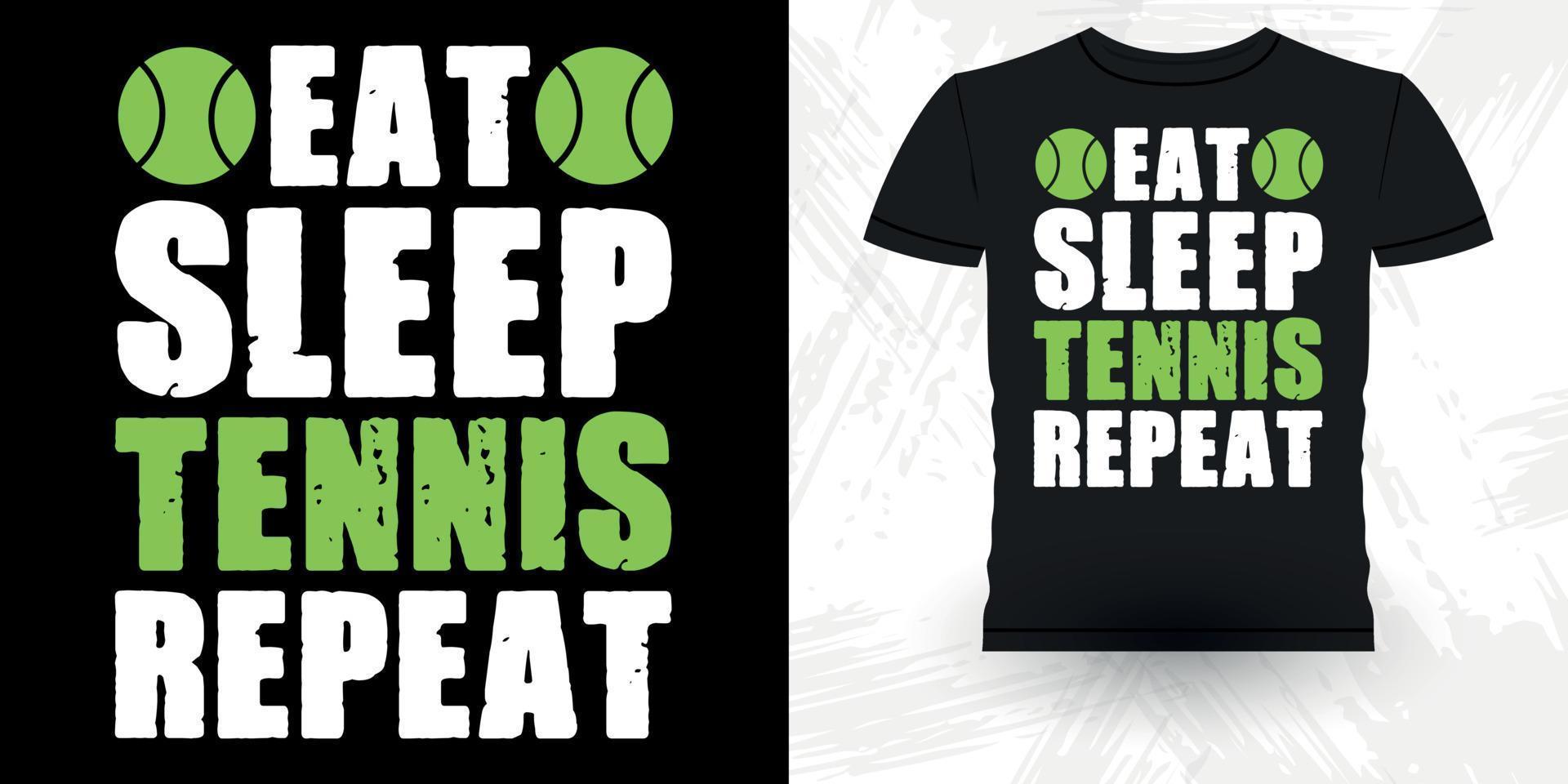 äta sömn tennis upprepa rolig tennis spelare retro årgång tennis t-shirt design vektor