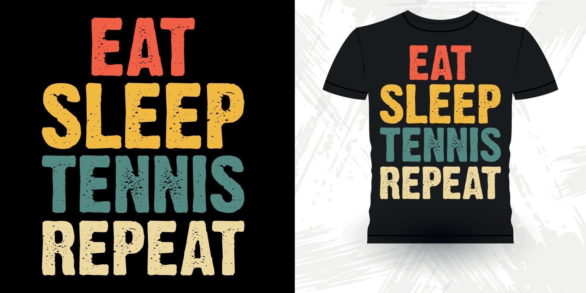 äta sömn tennis upprepa rolig tennis spelare retro årgång tennis t-shirt design vektor