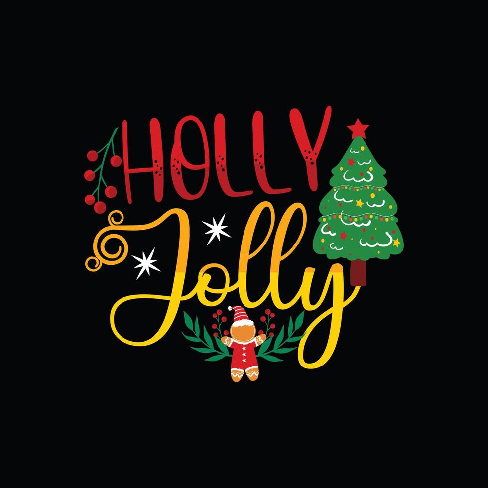 Holly Jolly Vektor-T-Shirt-Vorlage. Weihnachts-T-Shirt-Design. kann für bedruckte Tassen, Aufkleberdesigns, Grußkarten, Poster, Taschen und T-Shirts verwendet werden. vektor