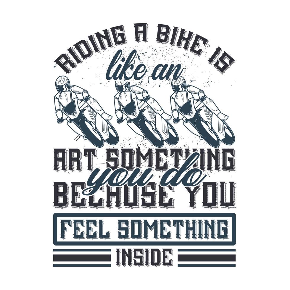 Fahrradfahren ist wie eine Kunst, die Sie tun, weil Sie etwas in der Vektorgrafik mit handgezeichneten Schriftzügen auf Texturhintergrunddrucken und Postern fühlen. kalligrafisches Kreidedesign vektor