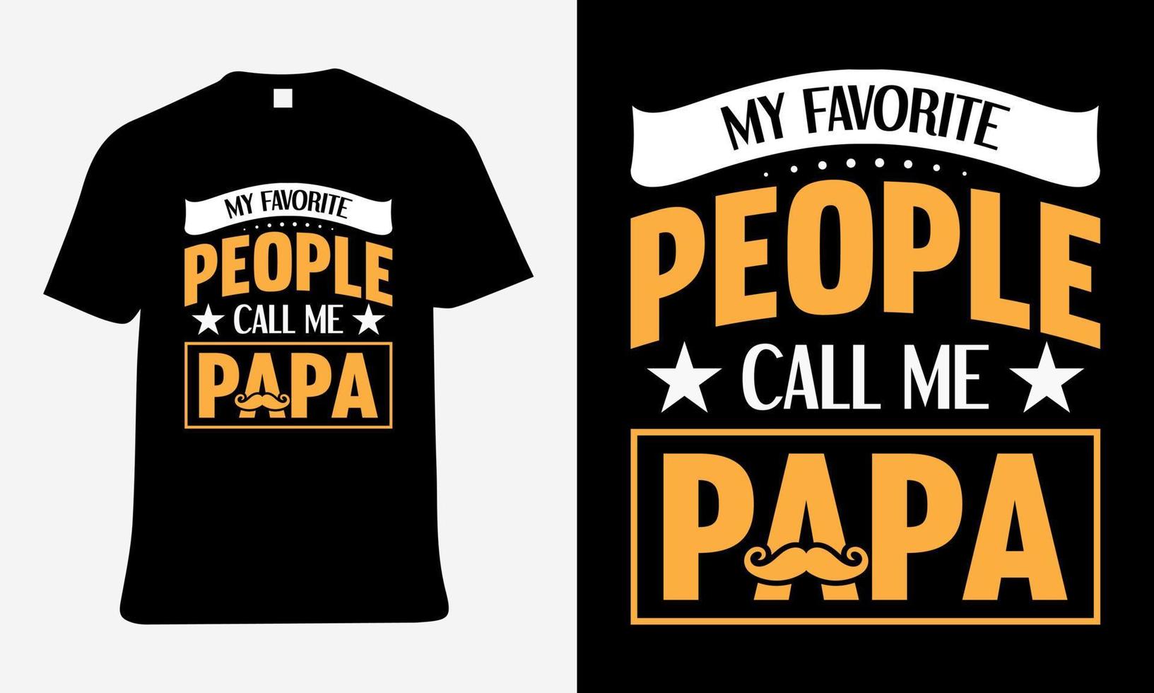 Papa T-Shirt Design mit meinem Lieblingsmenschen Call Me Papa Text vektor