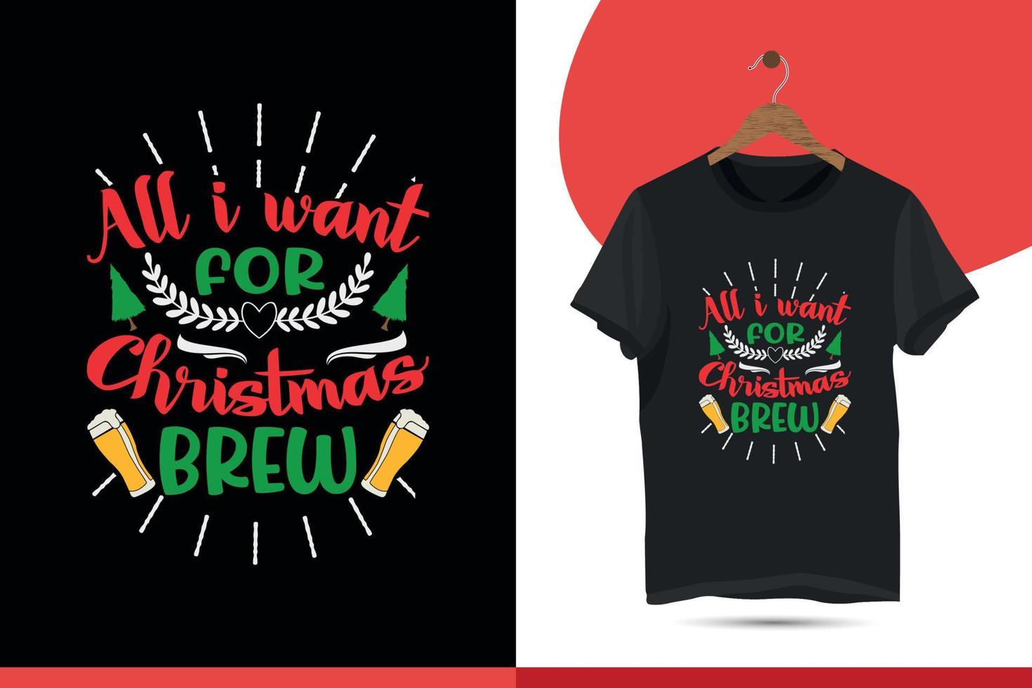 alles was ich für weihnachtsgebräu will - frohe weihnachten typografie t-shirt design vektorvorlage. Weihnachtsfeier-Svg-Vektor für Tassen, Taschen, Aufkleber, Hintergründe und verschiedene Drucksachen. vektor