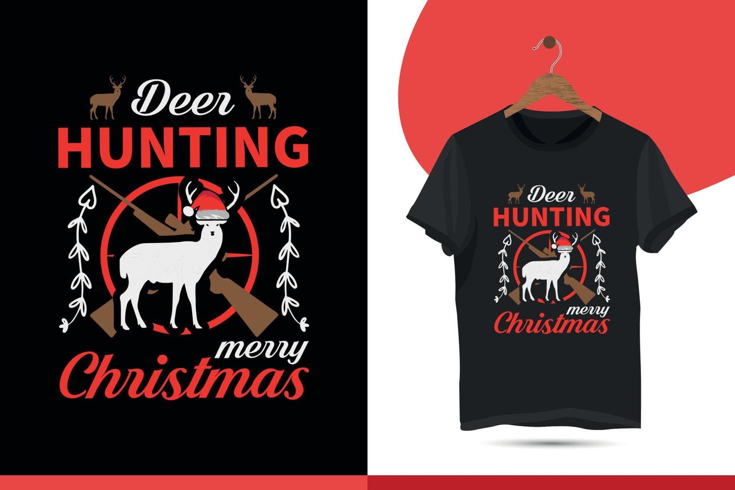 Hirschjagd Frohe Weihnachten. Weihnachts-T-Shirt-Design für die Jagd. lustiges Jagdhemd, Vektor-T-Shirt-Designvorlage für den Druck. vektor
