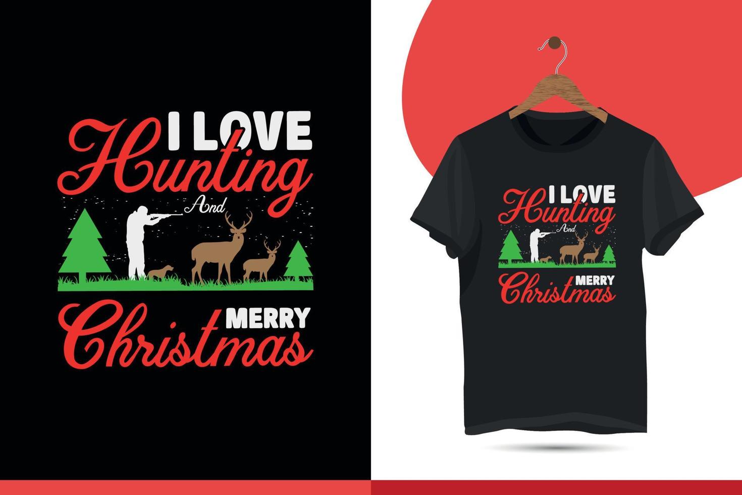 ich liebe jagen und frohe weihnachten. Weihnachts-T-Shirt-Design für die Jagd. lustiges Jagdhemd, Vektor-T-Shirt-Designvorlage für den Druck. vektor
