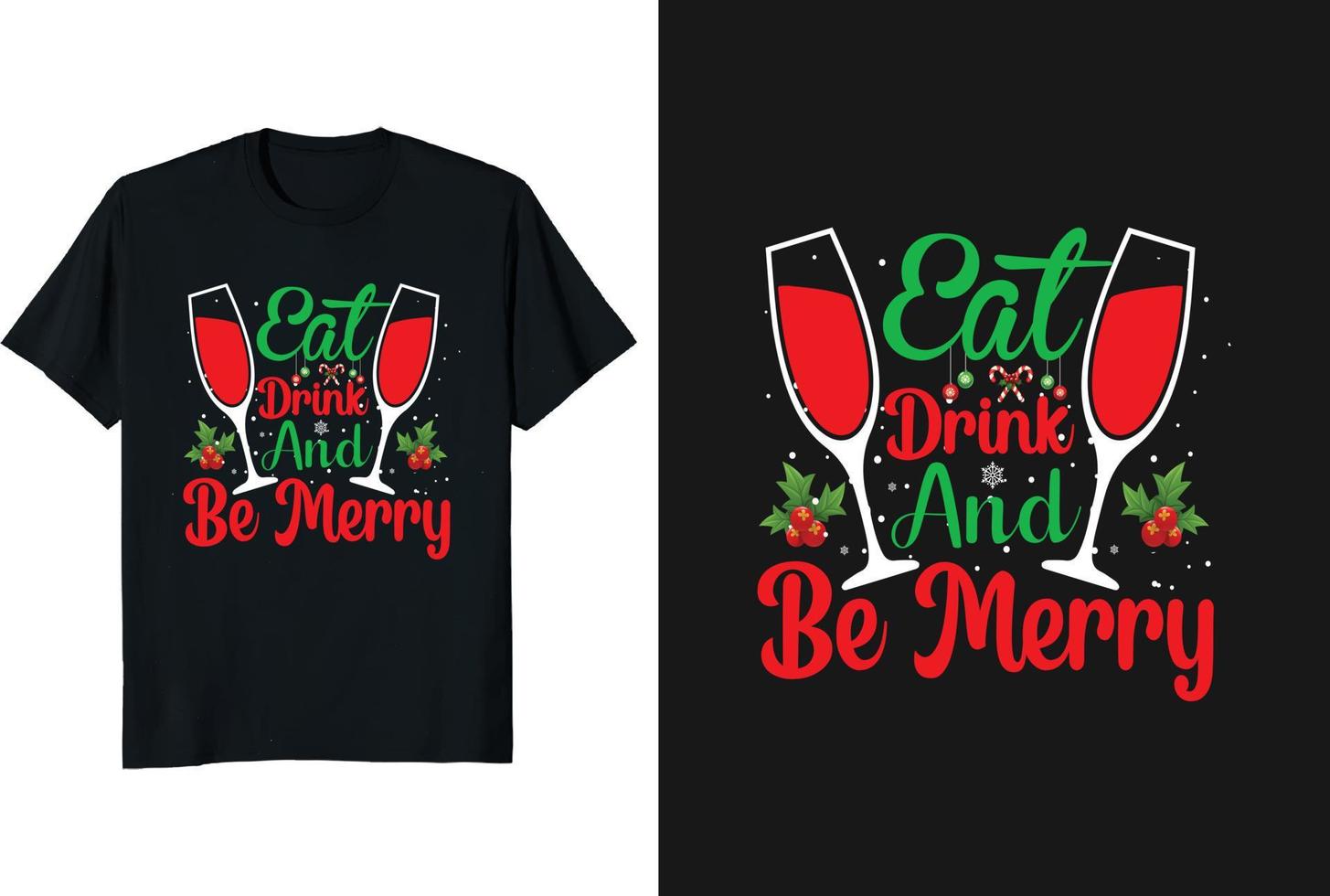 Iss, trink und sei fröhlich. Weihnachts T-Shirt Design, Weihnachts T-Shirts Amazon, Weihnachts T-Shirts Damen vektor