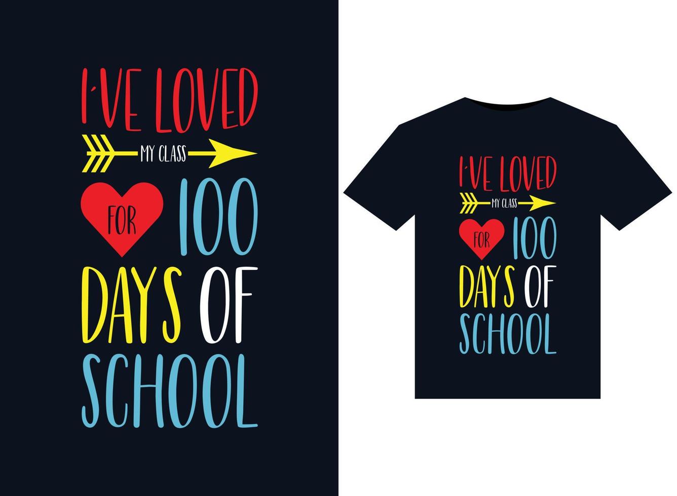ich liebe meine klasse seit 100 tagen mit schulillustrationen für druckfertige t-shirt-designs vektor