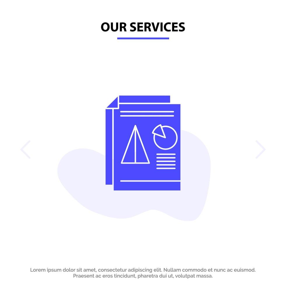 unsere Dienstleistungen Bericht Präsentation Tortendiagramm Geschäft solide Glyphe Symbol Webkartenvorlage vektor