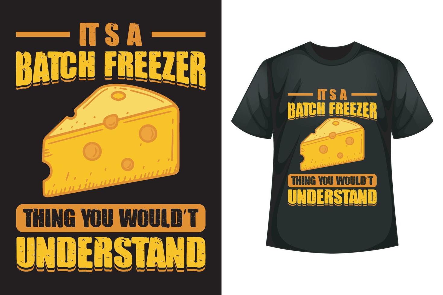 dess en omgång frys sak du skulle inte förstå - ost t-shirt design mall vektor