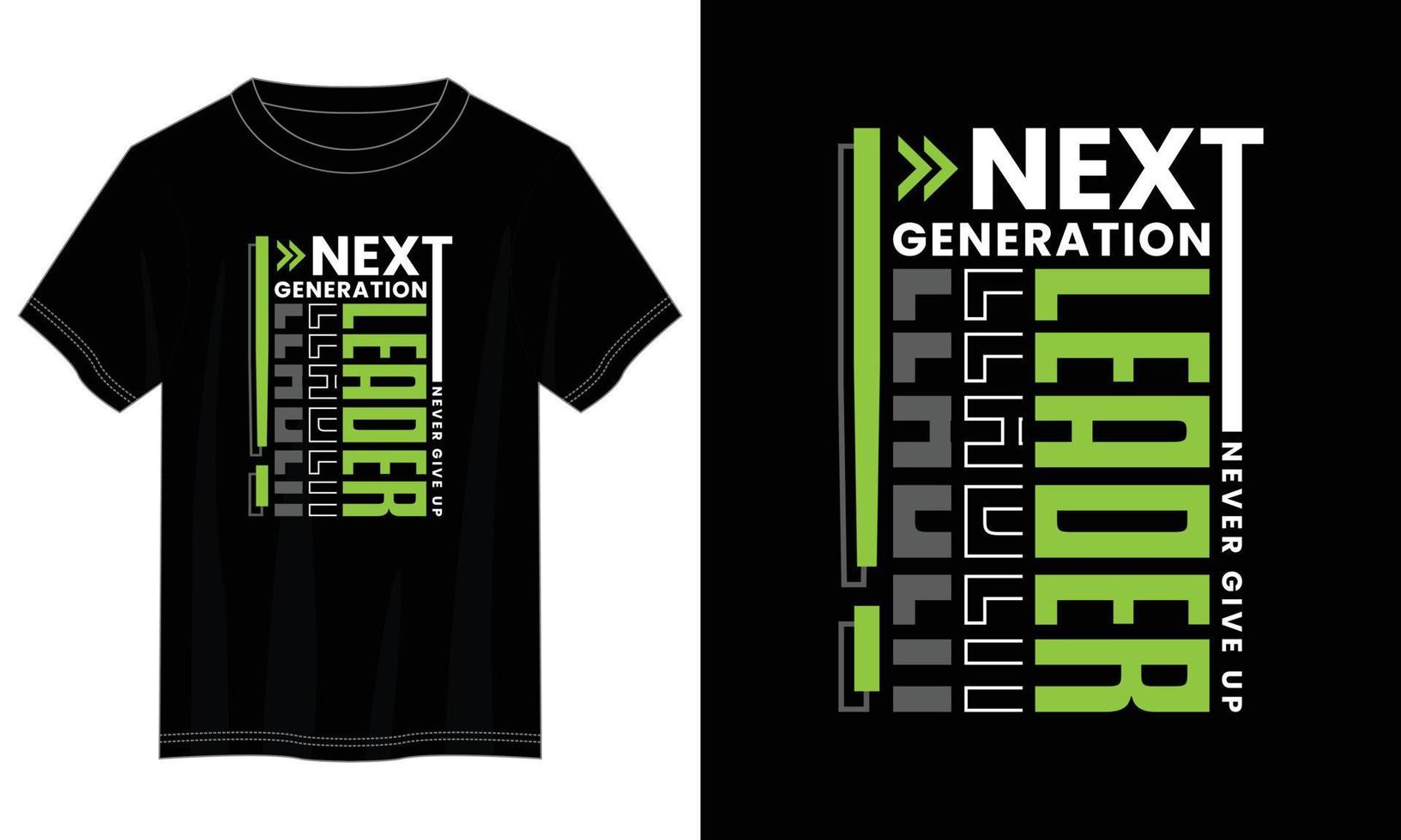 Leader-Typografie-T-Shirt-Design der nächsten Generation, motivierendes Typografie-T-Shirt-Design, inspirierendes Zitat-T-Shirt-Design, Vektorzitate-Schriftzug-T-Shirt-Design für den Druck vektor