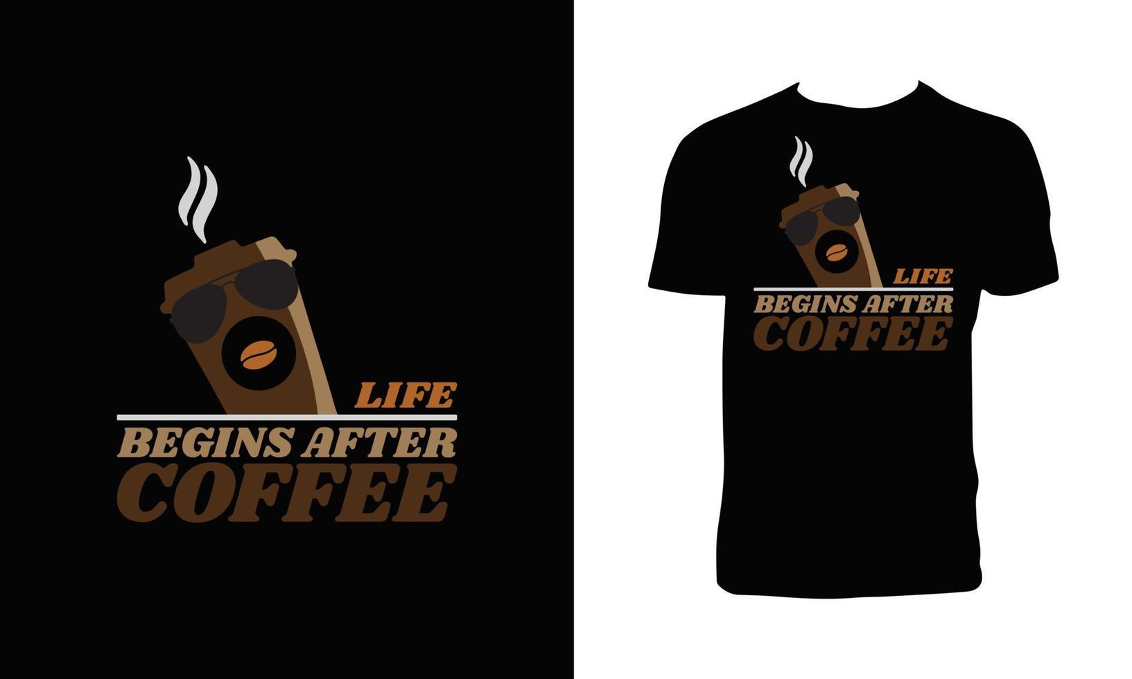 livet börjar efter kaffet-shirtdesign vektor