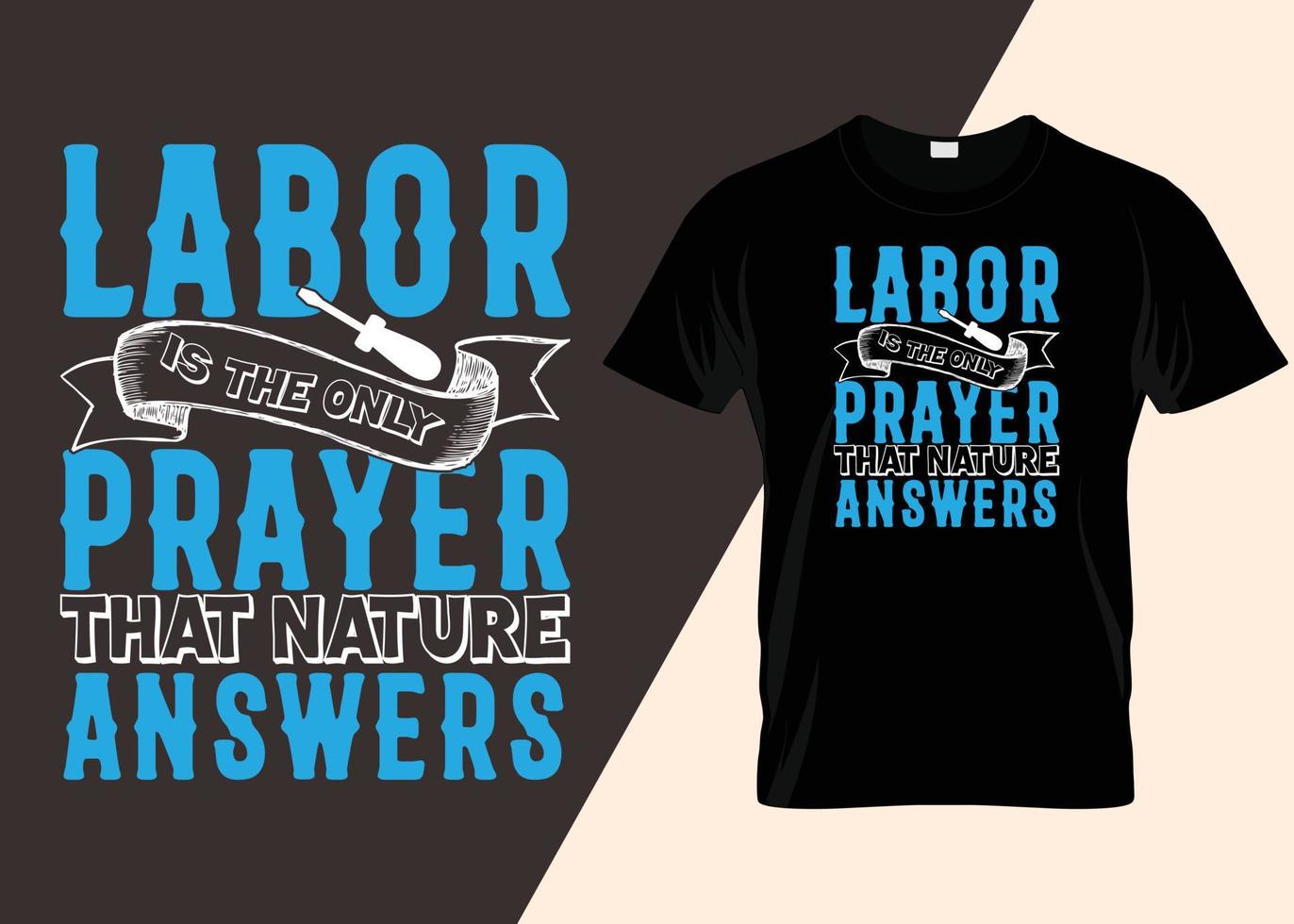 Arbeit ist das einzige Gebet, das natchers T-Shirt-Design beantwortet vektor
