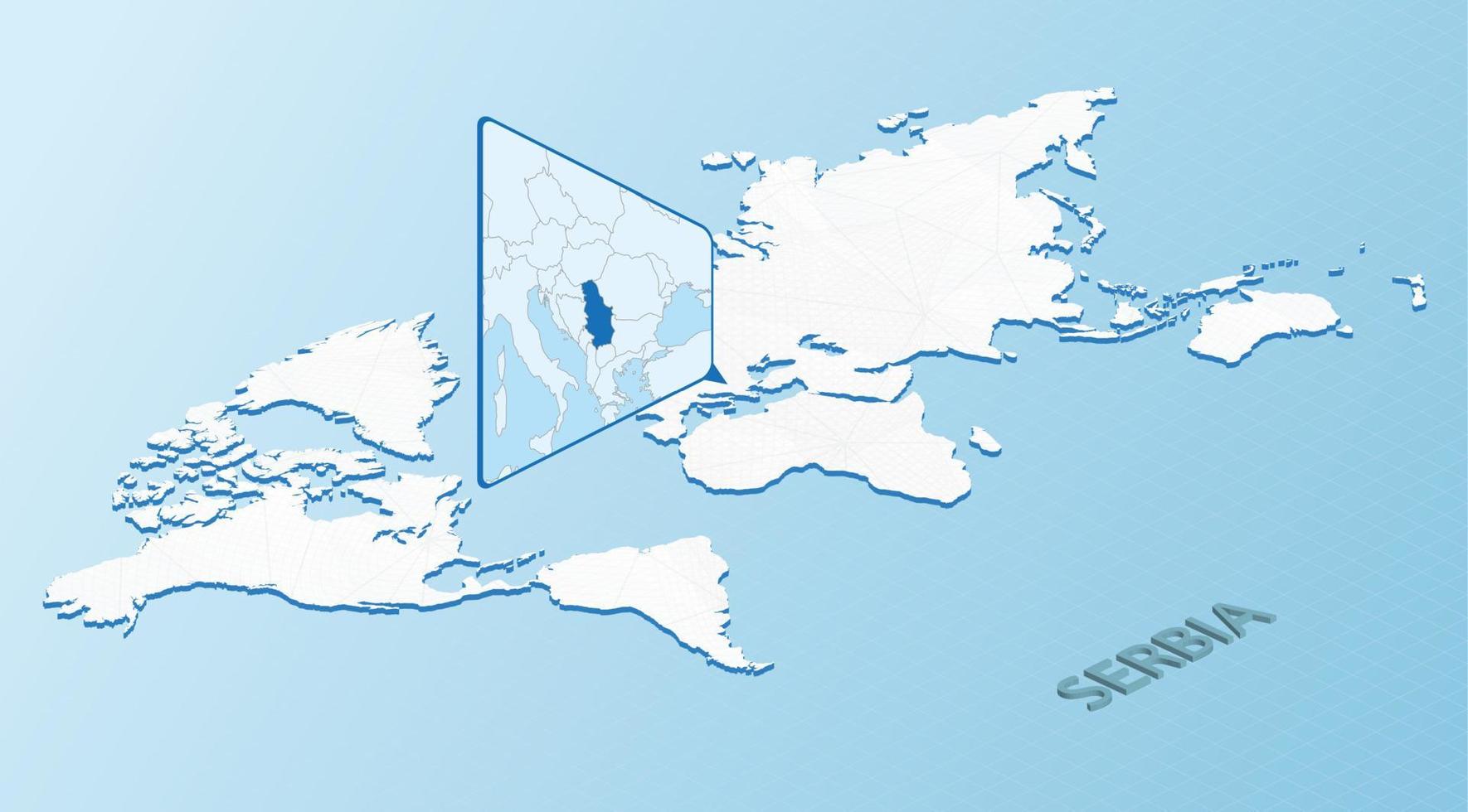 weltkarte im isometrischen stil mit detaillierter karte von serbien. hellblaue Serbien-Karte mit abstrakter Weltkarte. vektor