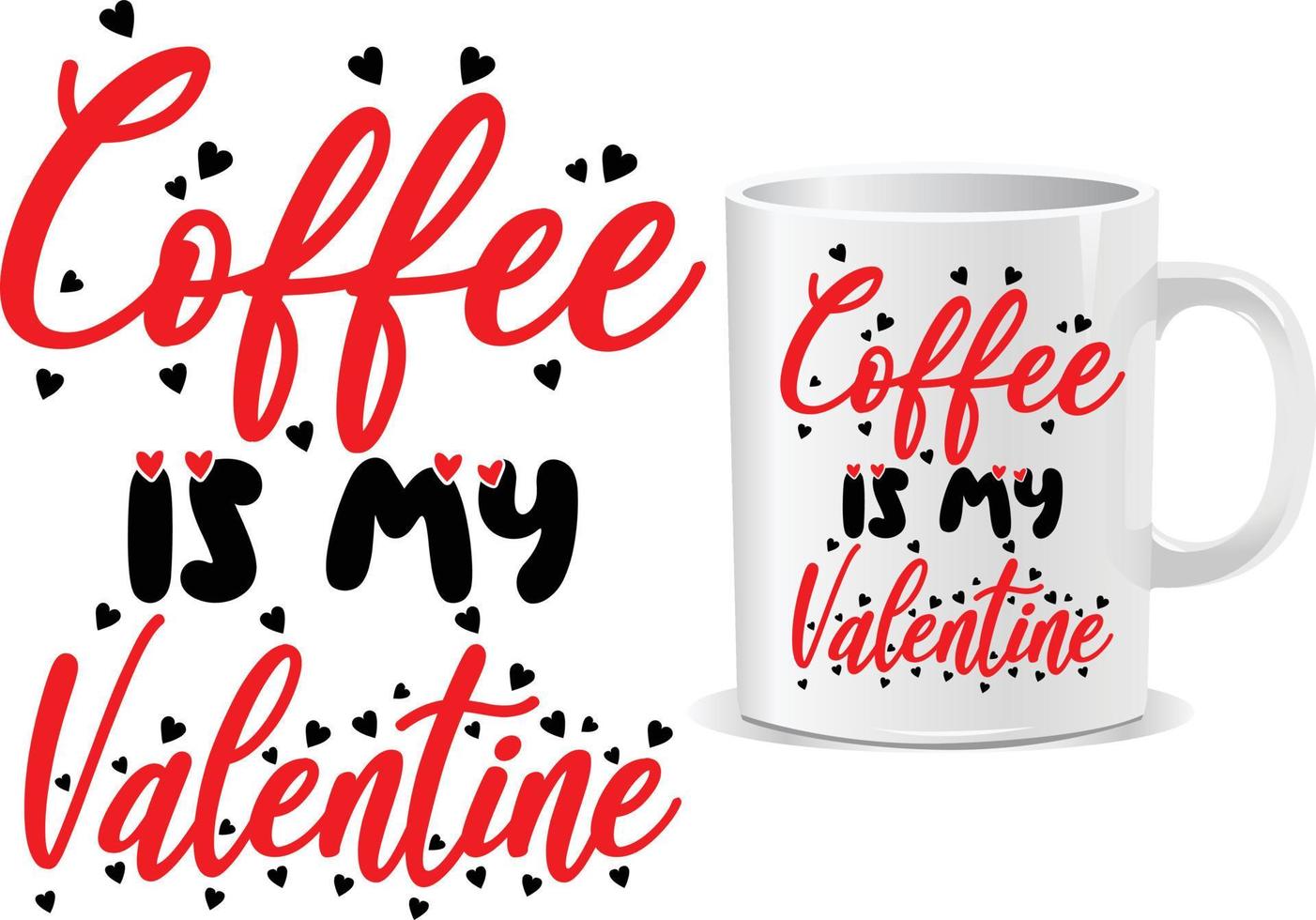 Kaffee ist mein Valentinstag-Tassen-Designvektor vektor