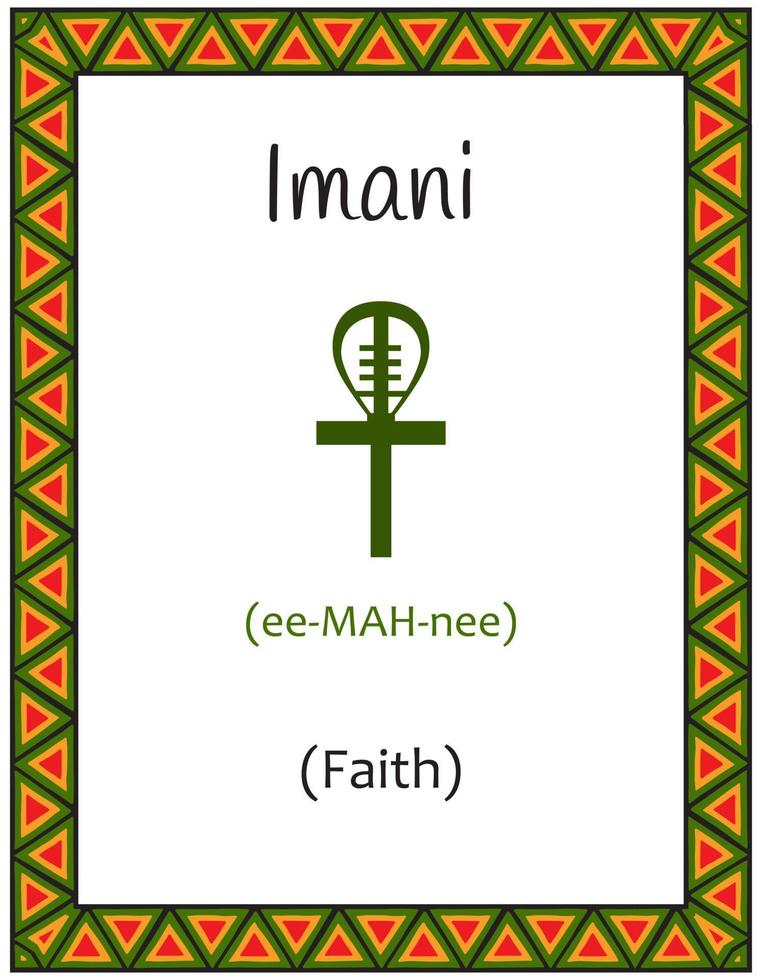 eine Karte mit einem der Kwanzaa-Prinzipien. symbol imani bedeutet glauben auf suaheli. Poster mit einem ethnischen afrikanischen Muster in traditionellen Farben. Vektor-Illustration vektor