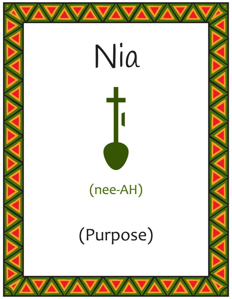 eine Karte mit einem der Kwanzaa-Prinzipien. Symbol nia bedeutet Zweck auf Suaheli. Poster mit einem ethnischen afrikanischen Muster in traditionellen Farben. Vektor-Illustration vektor