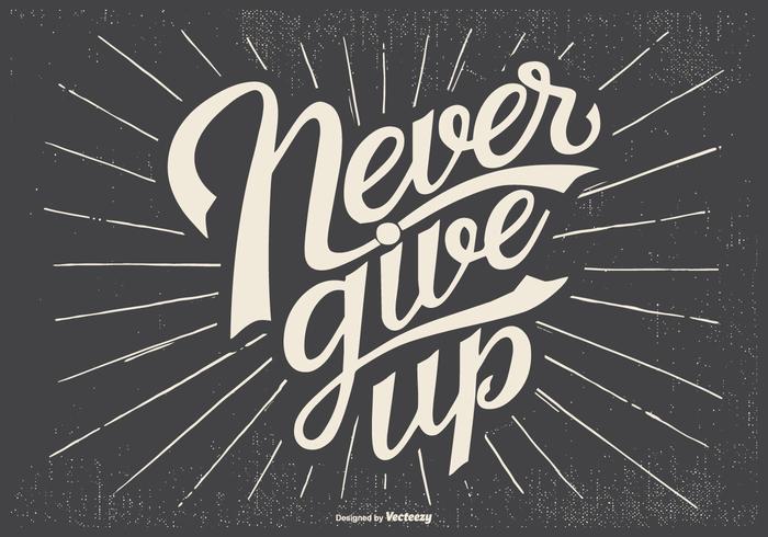 Typografische "Never Give Up" Illustration vektor