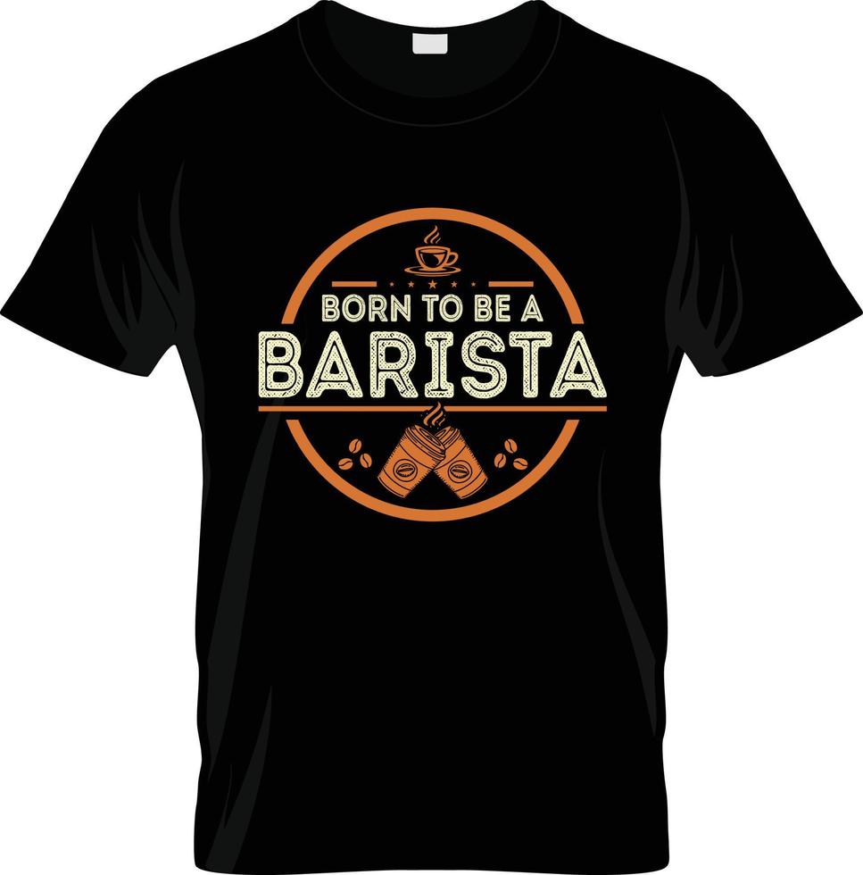 Barista kaffe t-shirt design, Barista kaffe t-shirt slogan och kläder design, Barista kaffe typografi, Barista kaffe vektor, Barista kaffe illustration vektor