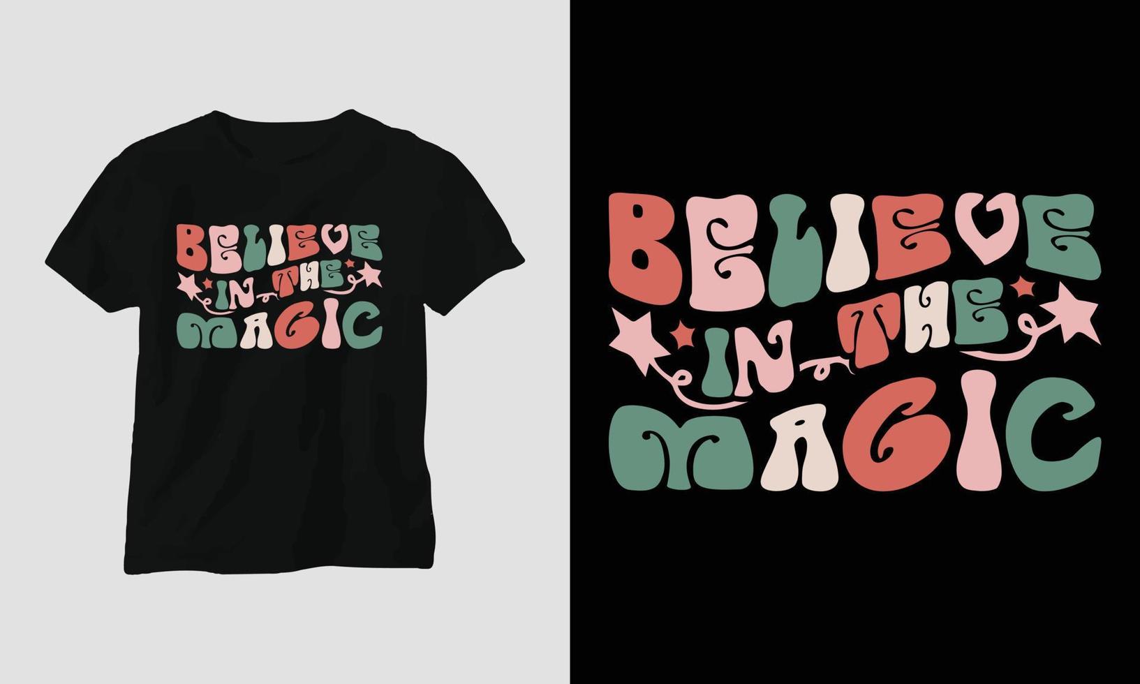 glaube an die magie - weihnachtliches retro grooviges t-shirt und kleiderdesign. vektor