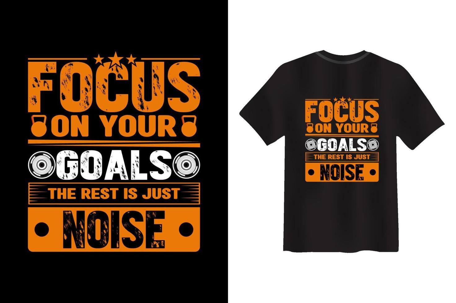 fokus på din mål de resten är bara ljud Gym t-shirt design vektor