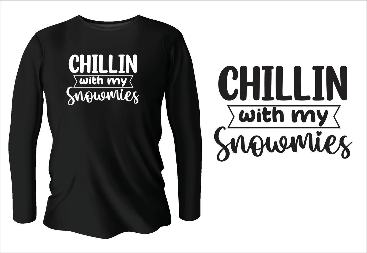 Chillin mit meinem Snowmies-T-Shirt-Design mit Vektor