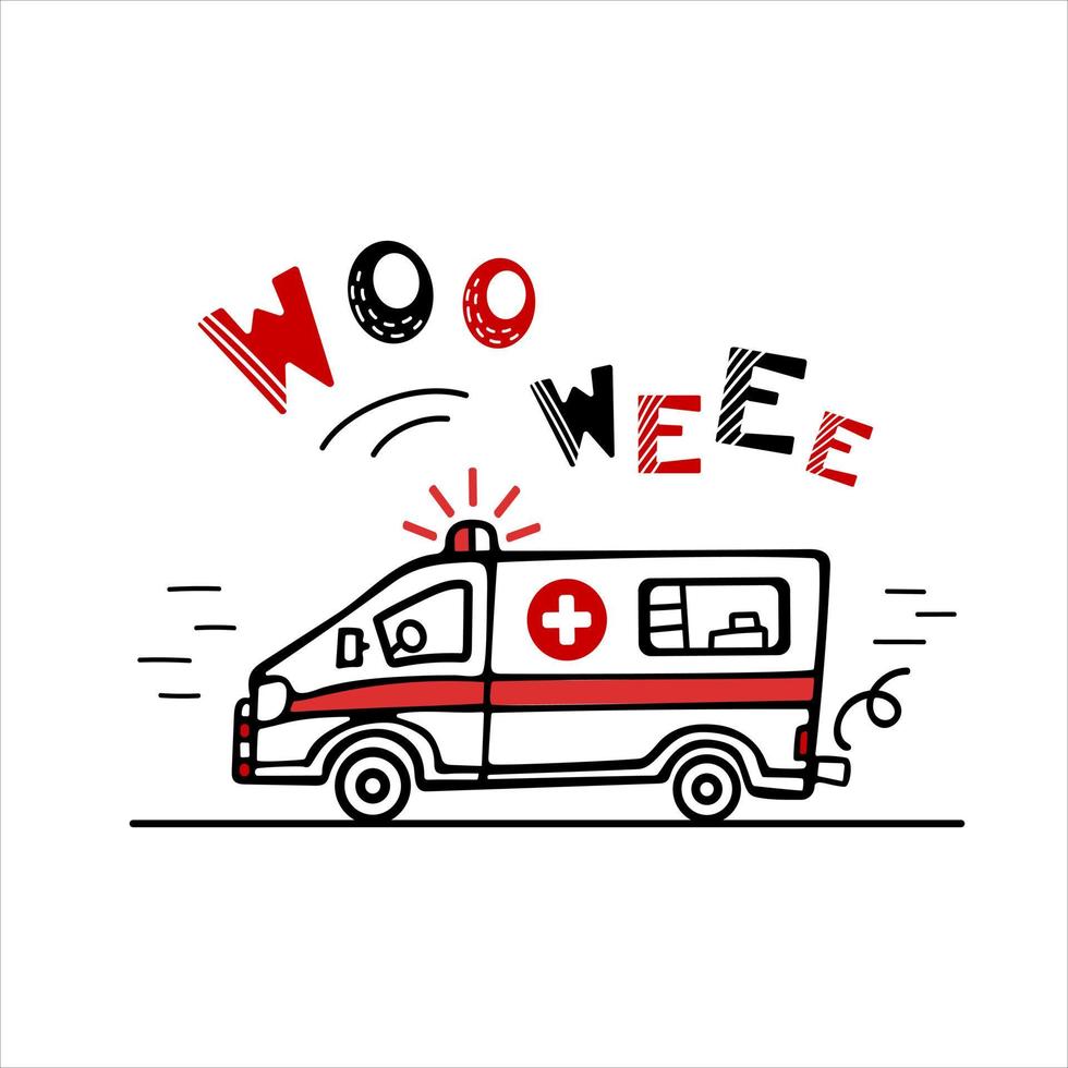 Der Krankenwagen hat es eilig zu helfen. süße kinderillustration im skandinavischen stil. Schriftzug Sirene ertönt. handgezeichneter Stil, rote und schwarze Farben. Poster, Postkarten, Banner, Bedrucken von Stoffen vektor