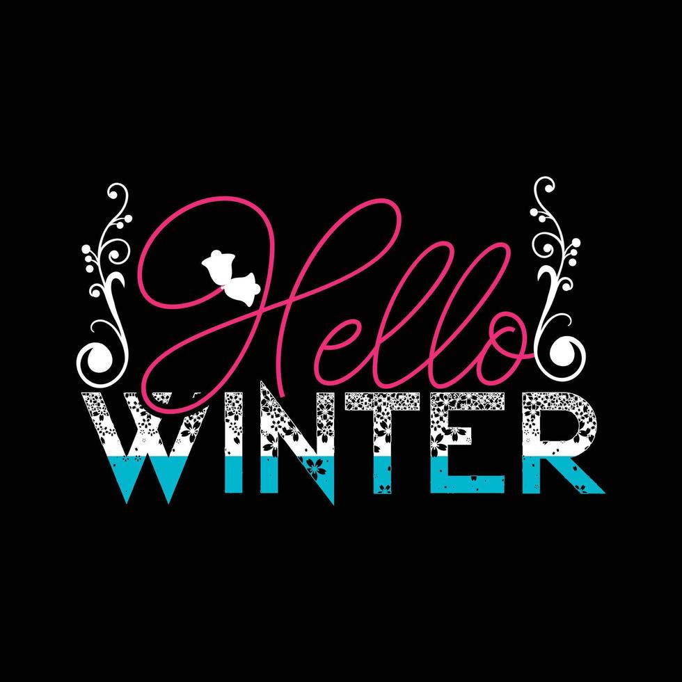 Hallo Winter-Vektor-T-Shirt-Design. Winter-T-Shirt-Design. kann für bedruckte Tassen, Aufkleberdesigns, Grußkarten, Poster, Taschen und T-Shirts verwendet werden vektor