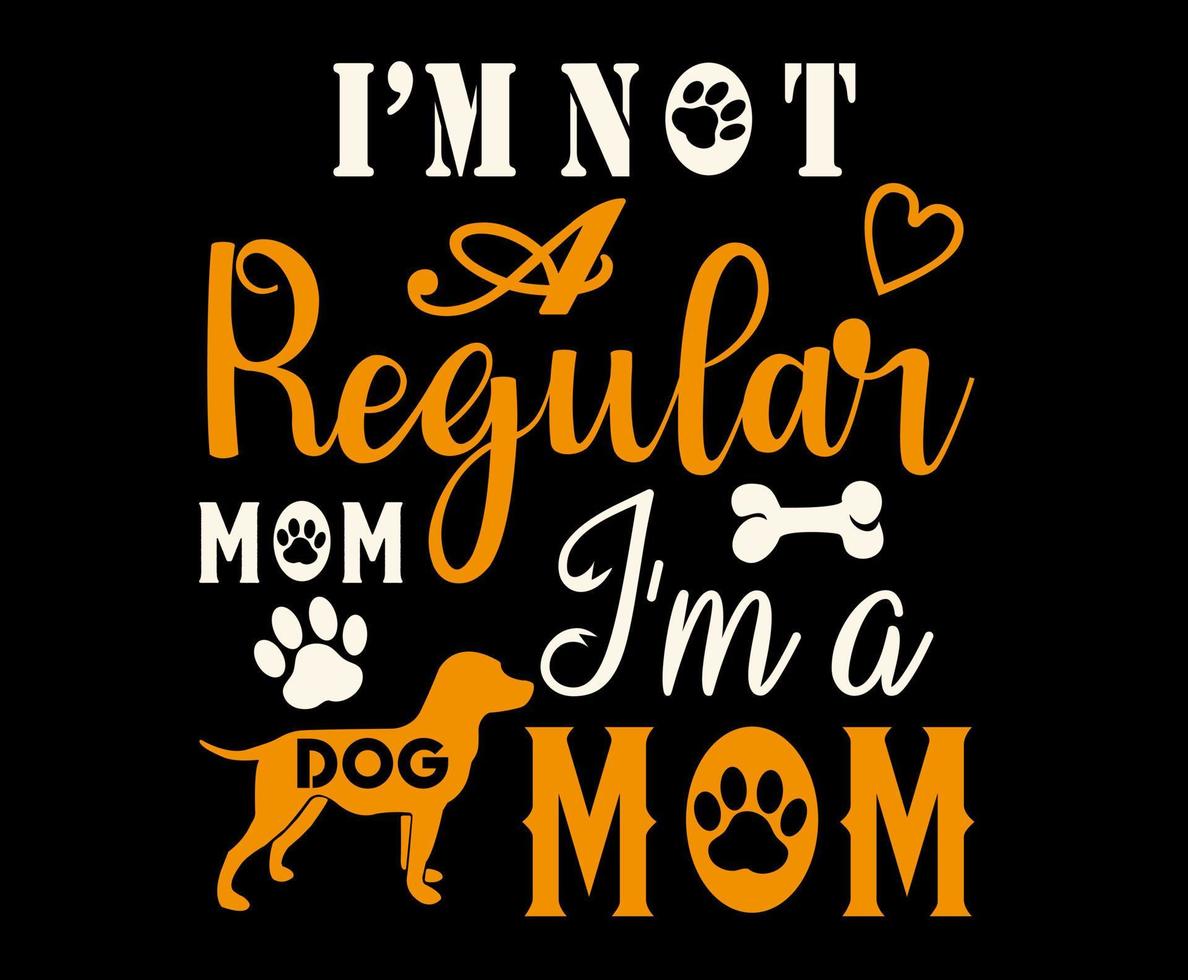 Ich bin keine normale Mutter, ich bin eine Hundemama. Hund Zitat Schriftzug Typografie. Illustration mit Silhouetten des Hundes. Vektorhintergrund für Drucke, T-Shirts vektor