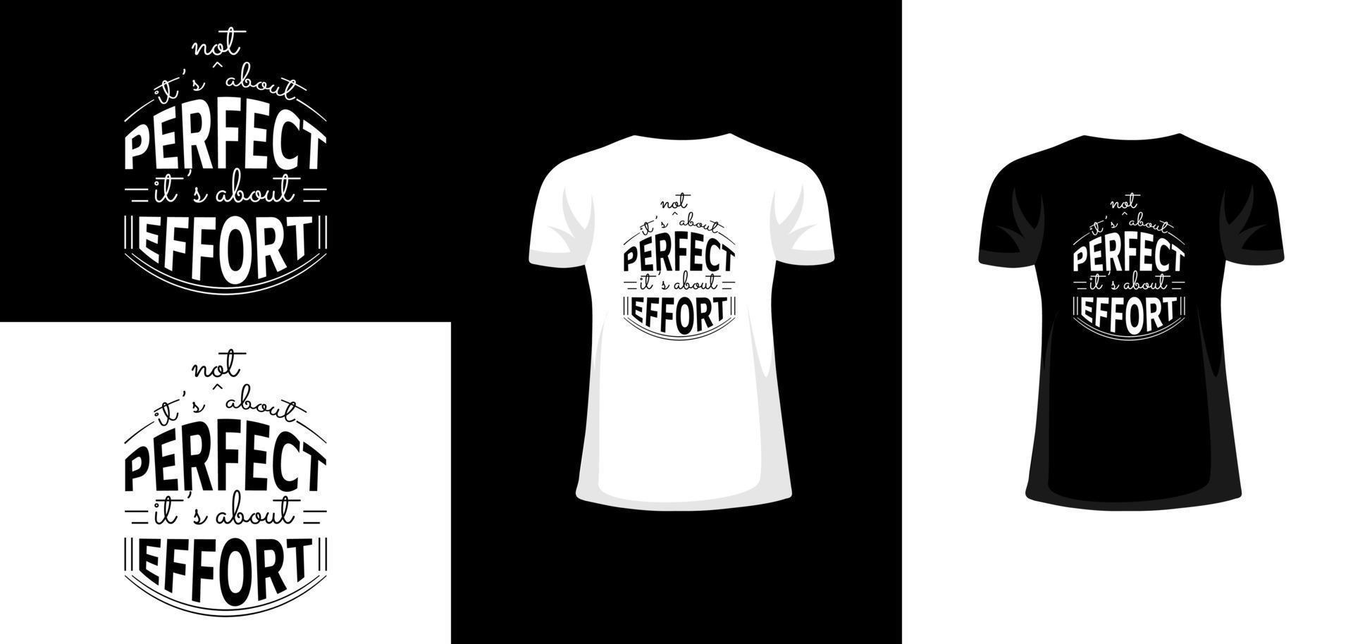 Es geht nicht um Perfektion, sondern um Anstrengung beim T-Shirt-Design vektor
