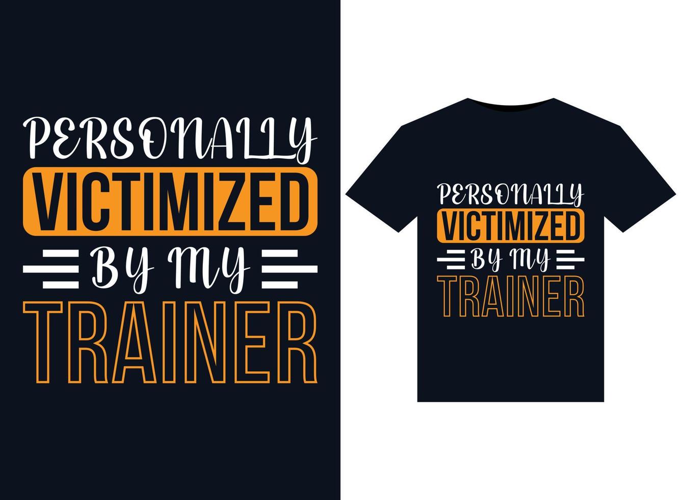 persönlich schikaniert von meinem trainer illustrationen für druckfertige t-shirt design vektor