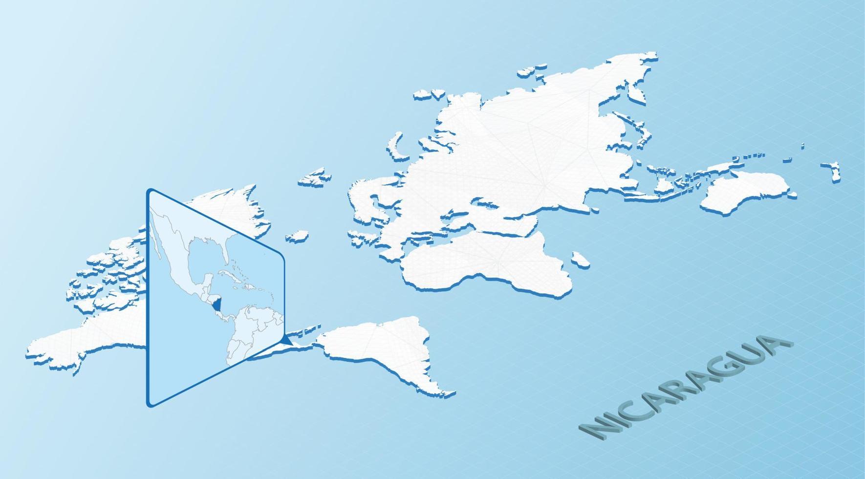 Weltkarte im isometrischen Stil mit detaillierter Karte von Nicaragua. hellblaue Nicaragua-Karte mit abstrakter Weltkarte. vektor