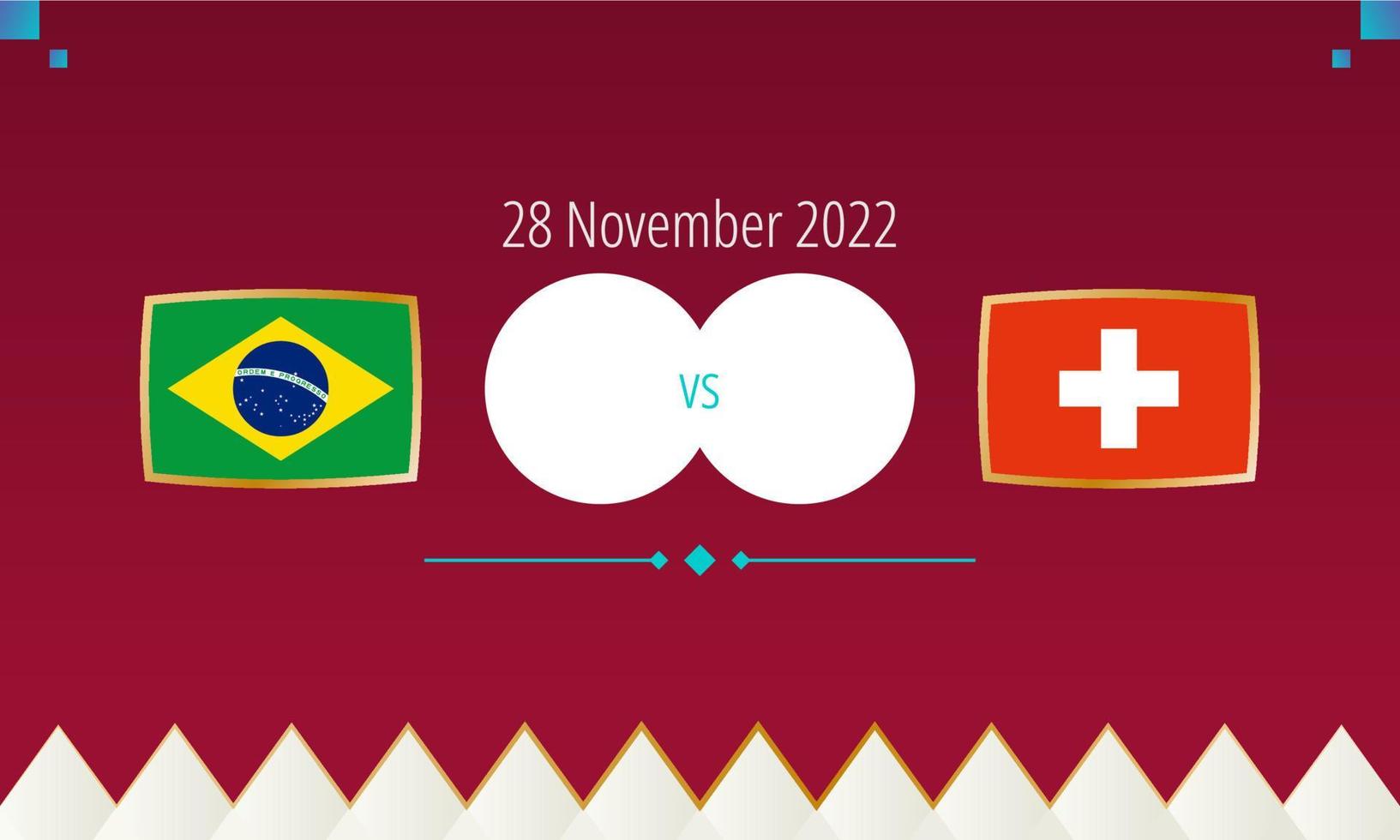 Fußballspiel Brasilien gegen die Schweiz, internationaler Fußballwettbewerb 2022. vektor