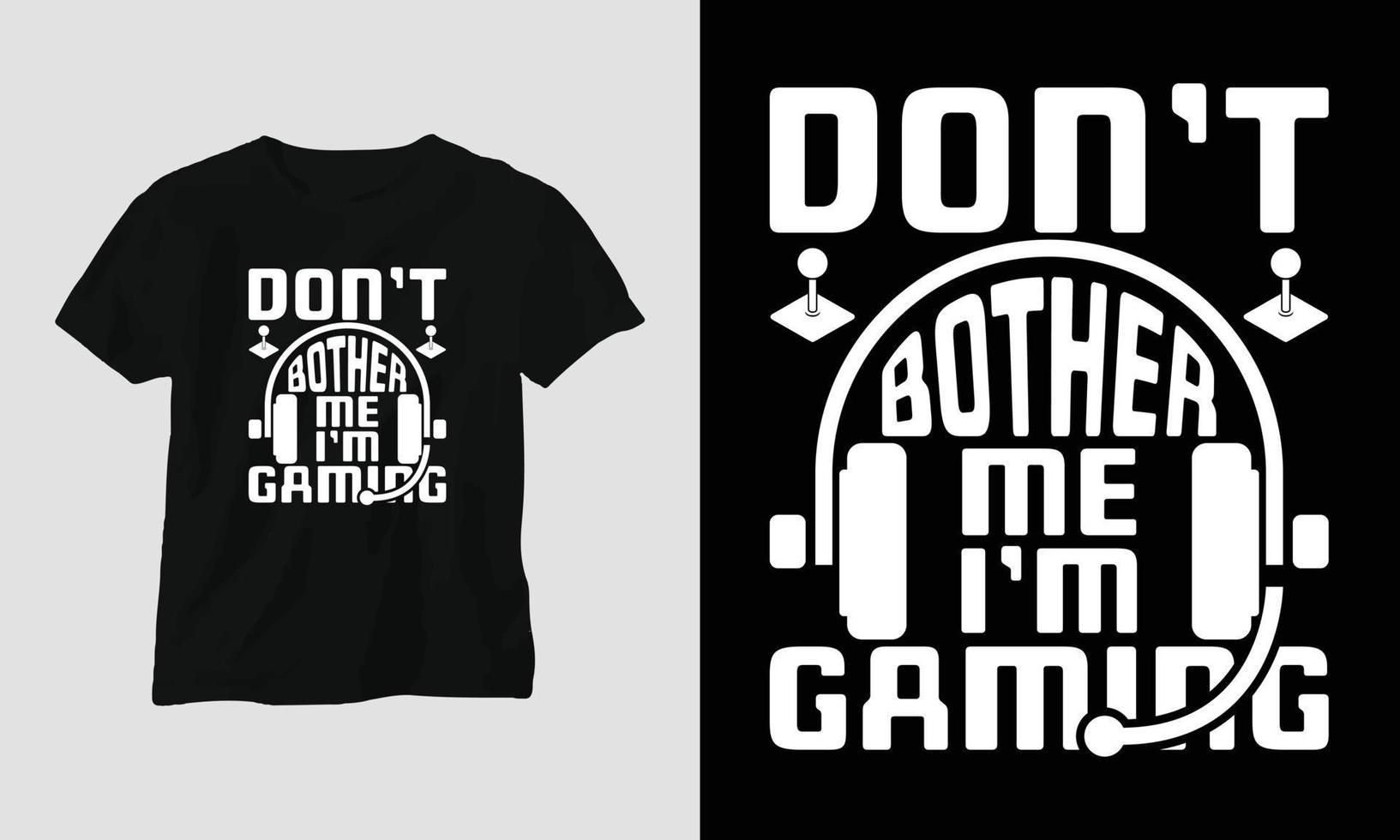 Stören Sie mich nicht, ich spiele - Gaming-Svg-T-Shirt und Bekleidungsdesign vektor