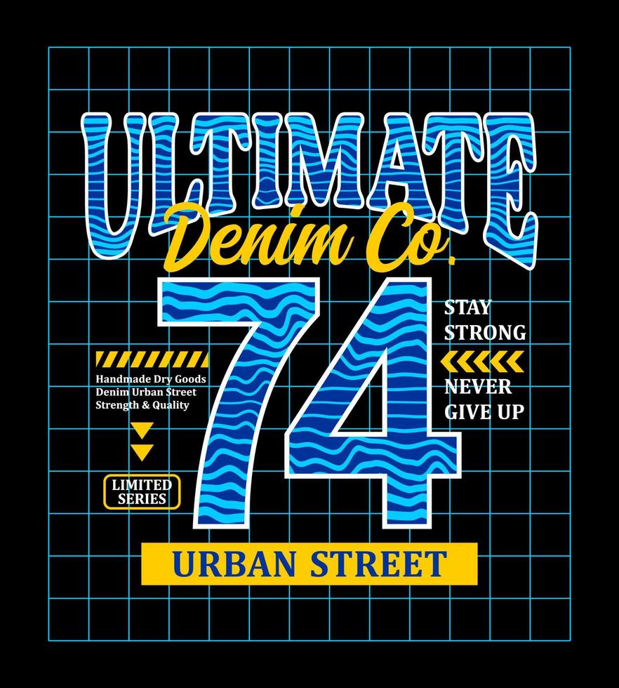 Ultimate 74 Typografie-Design im Denim-Stil für T-Shirts vektor