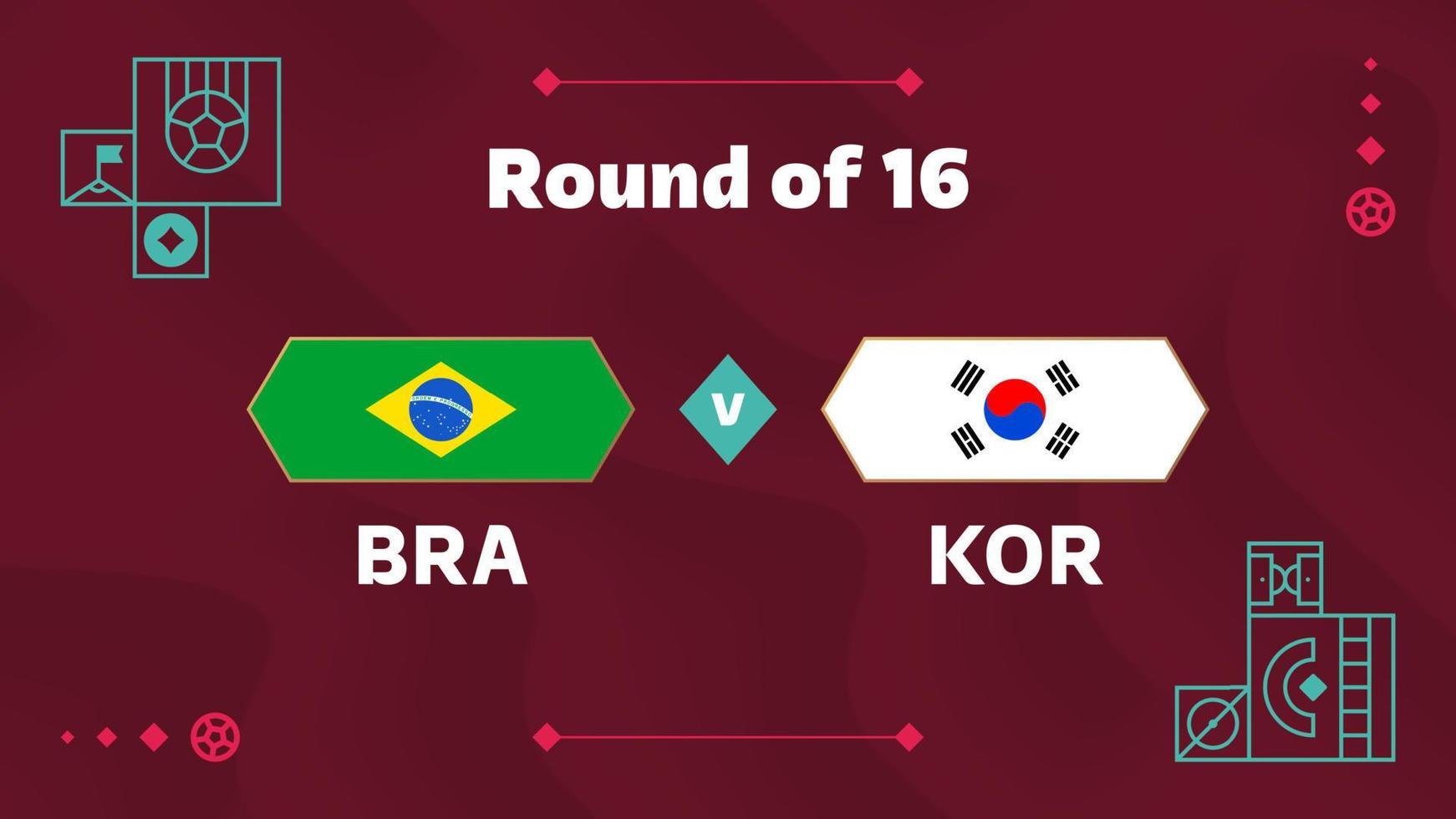 brasilien korea republik playoff-runde von 16 spiel fußball 2022. fußballweltmeisterschaftsspiel 2022 gegen team-intro-sporthintergrund, meisterschaftswettbewerbsplakat, vektor