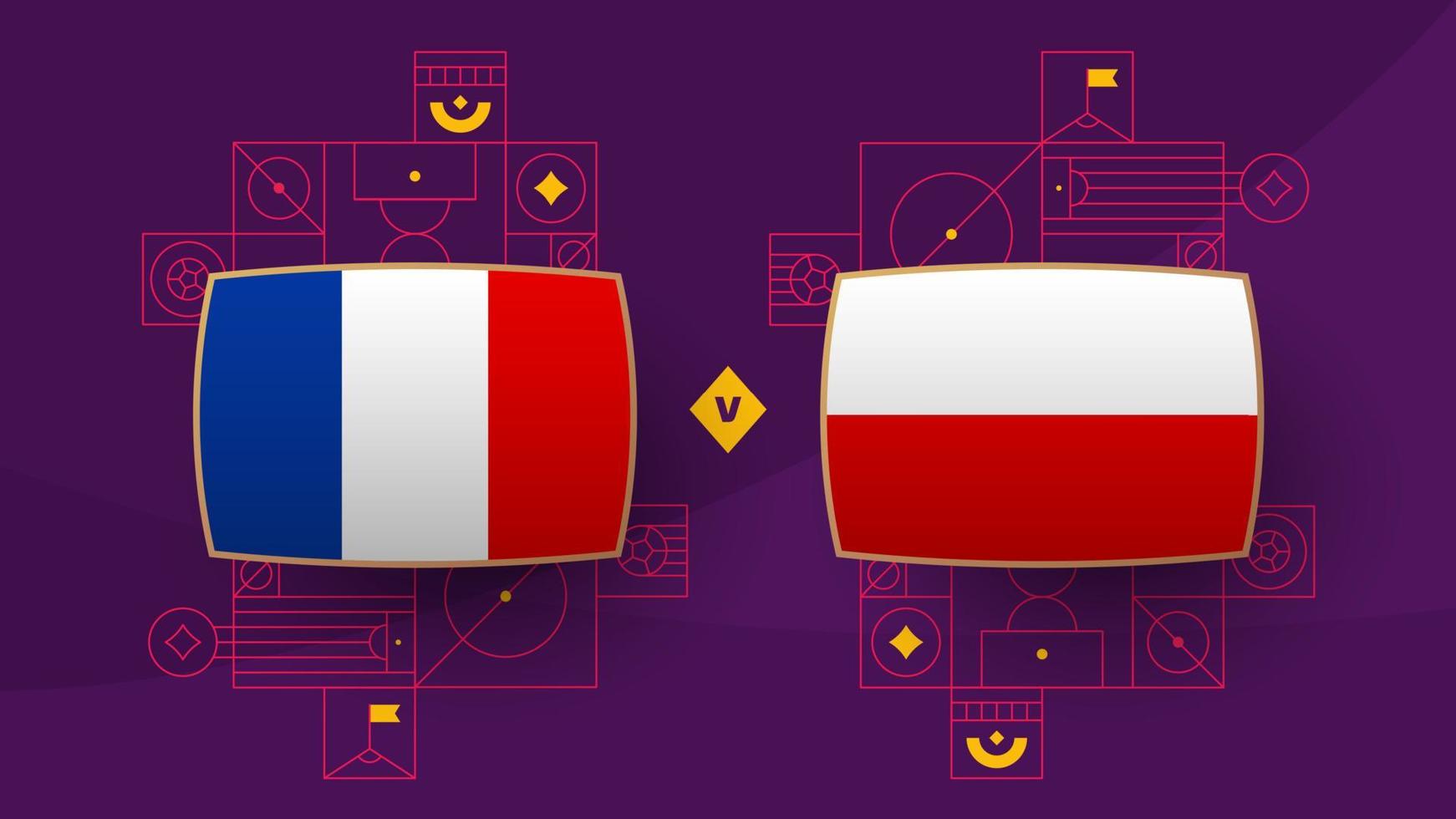 frankreich polen playoff runde von 16 spiel fußball 2022. fußballweltmeisterschaft 2022 spiel gegen teams intro sporthintergrund, meisterschaftswettbewerbsplakat, vektorillustration vektor