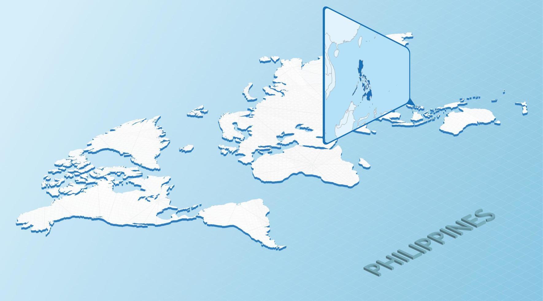 Weltkarte im isometrischen Stil mit detaillierter Karte der Philippinen. hellblaue philippinenkarte mit abstrakter weltkarte. vektor