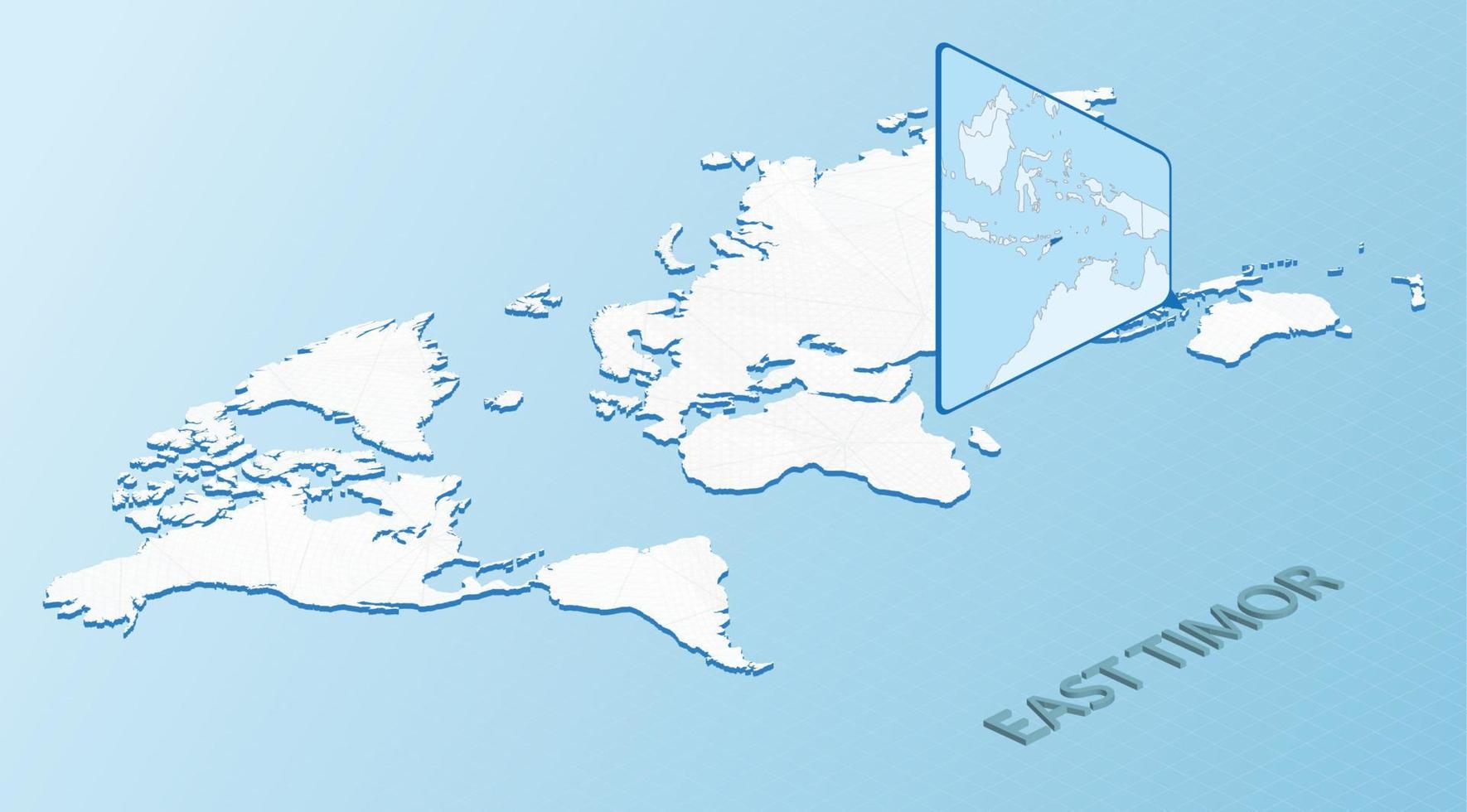 Weltkarte im isometrischen Stil mit detaillierter Karte von Osttimor. hellblaue Osttimor-Karte mit abstrakter Weltkarte. vektor