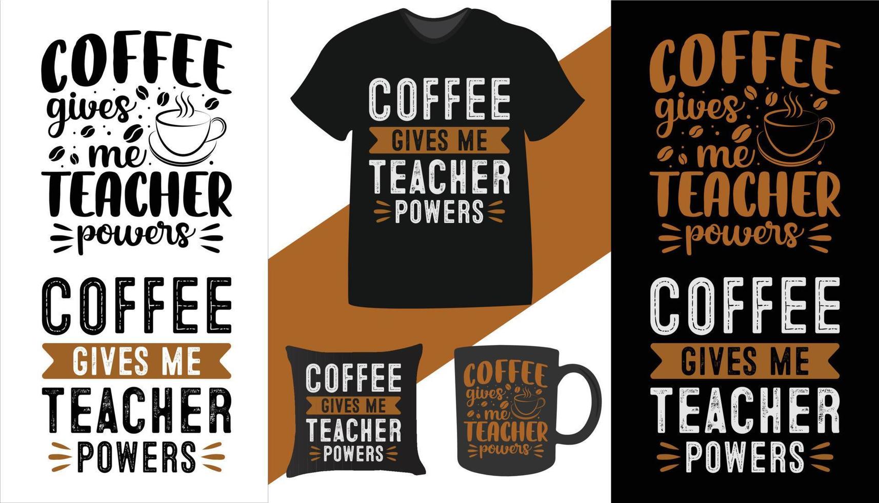 Kaffee gibt mir Lehrerkräfte. Kaffee-Typografie-Design für T-Shirts, Druck, Vorlagen, Logos, Becher vektor