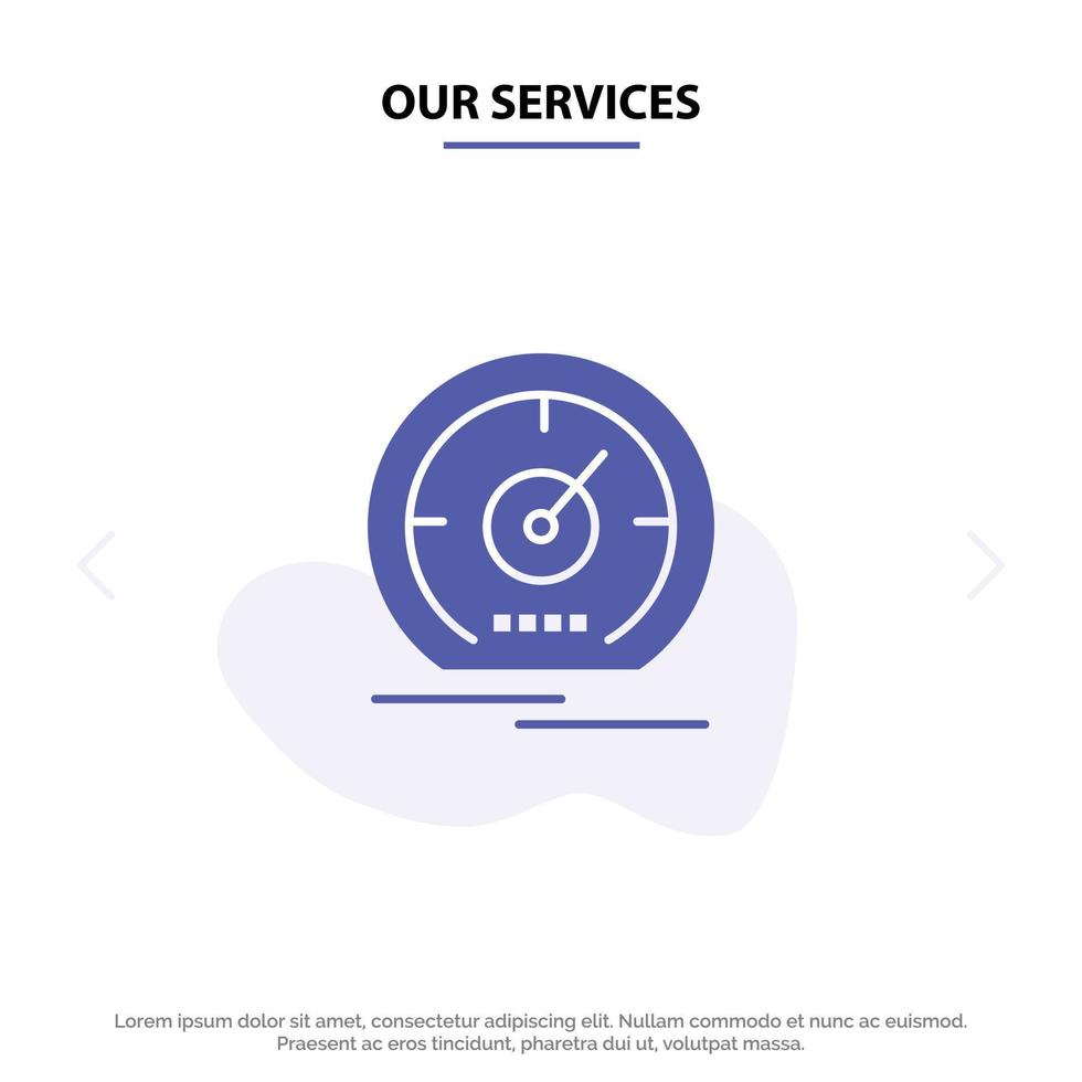Unsere Dienstleistungen messen Dashboard-Meter Geschwindigkeit Tachometer solide Glyphen-Symbol Webkartenvorlage vektor