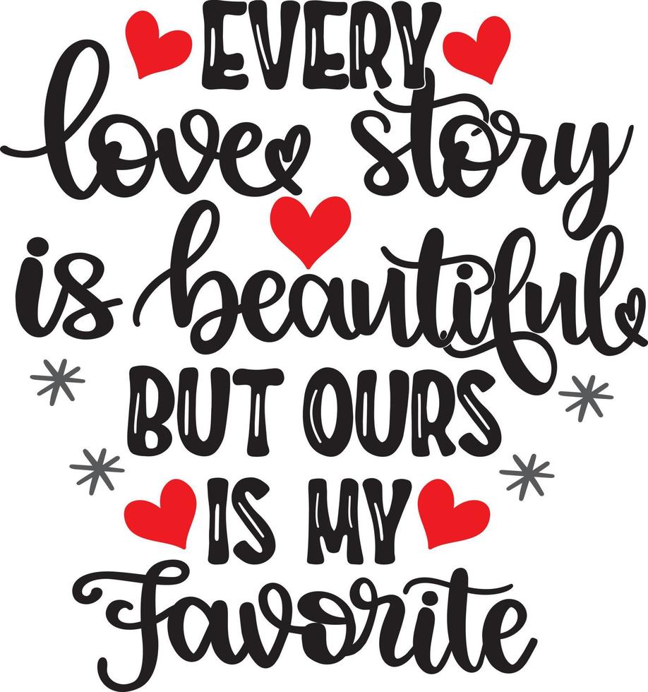 varje kärlek berättelse är skön, hjärta, valentines dag, kärlek, vara mina, Semester, vektor illustration fil