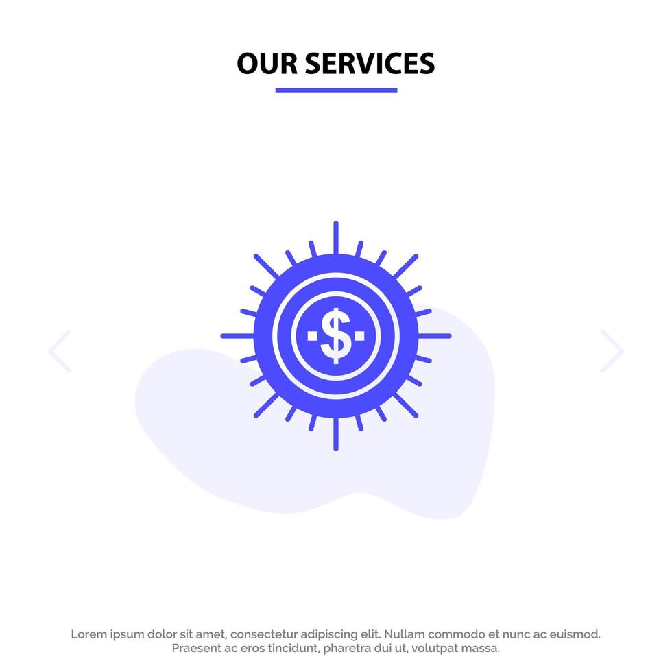 unsere Dienstleistungen Geldbudget Barmittelfluss Ausgabenwege solide Glyphensymbol-Webkartenvorlage vektor