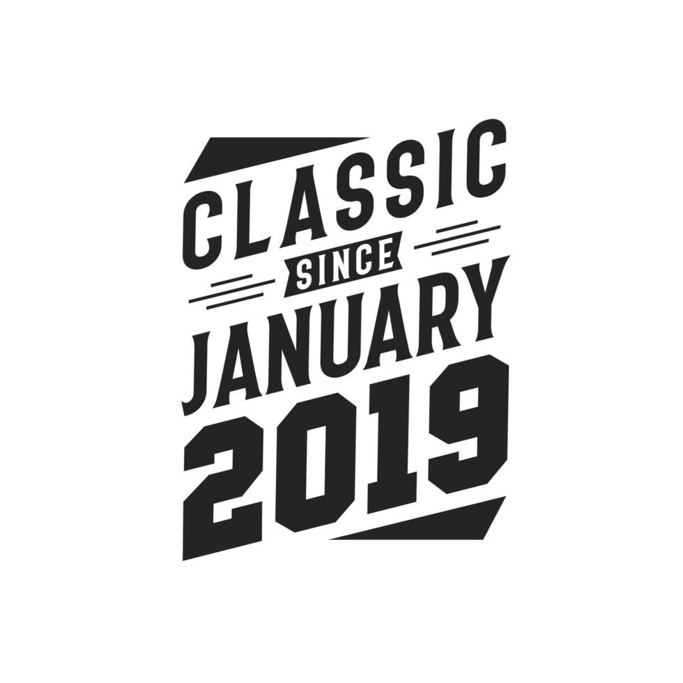 classic seit januar 2019. geboren im januar 2019 retro vintage geburtstag vektor