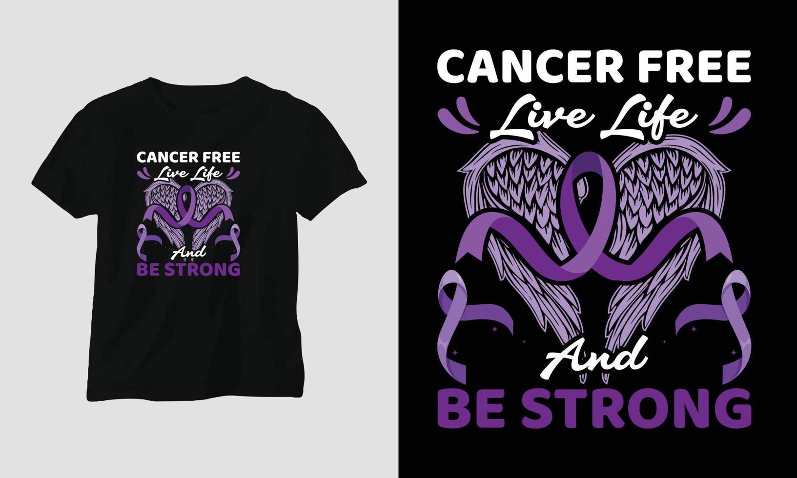 Krebsfrei leben und stark sein - T-Shirt-Design zum Weltkrebstag mit Schleife, Faust, Liebe, Schmetterling und motivierenden Zitaten vektor