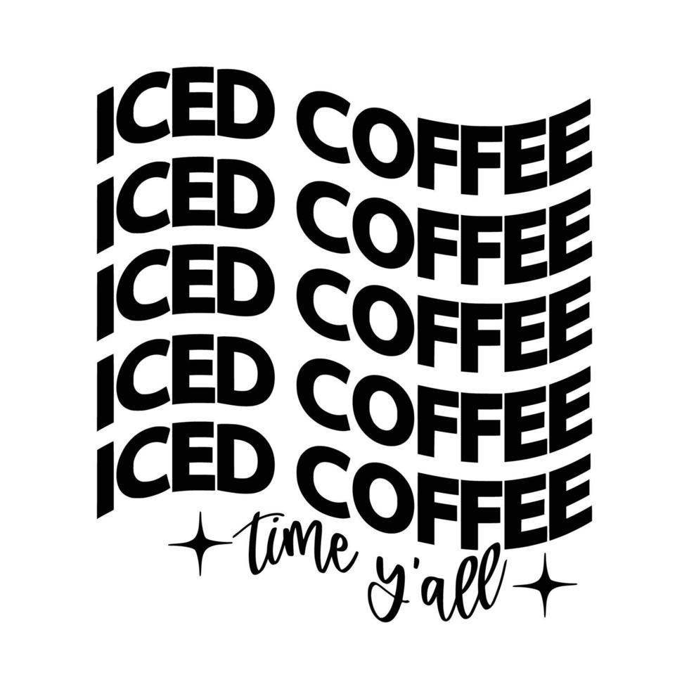 iced kaffe citat typografi svart och vit för utskrift vektor
