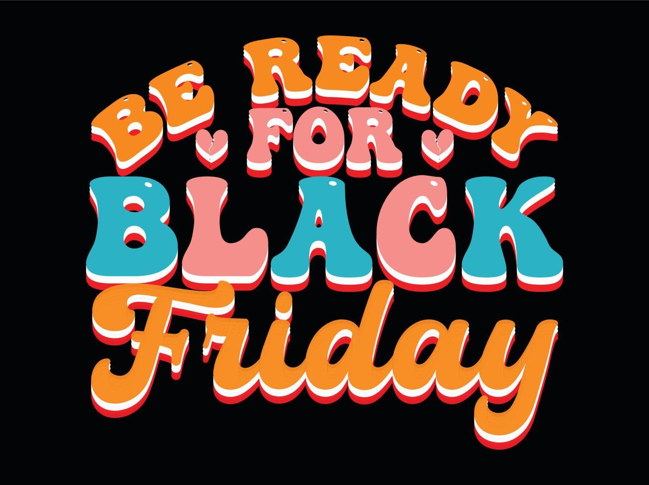 schwarzer Freitag-Svg-Design, Retro-T-Shirt-Design, schwarzer Freitag-T-Shirt-Design, schwarzer Freitag-Handwerk, schwarzer Freitag-Textentwurf vektor
