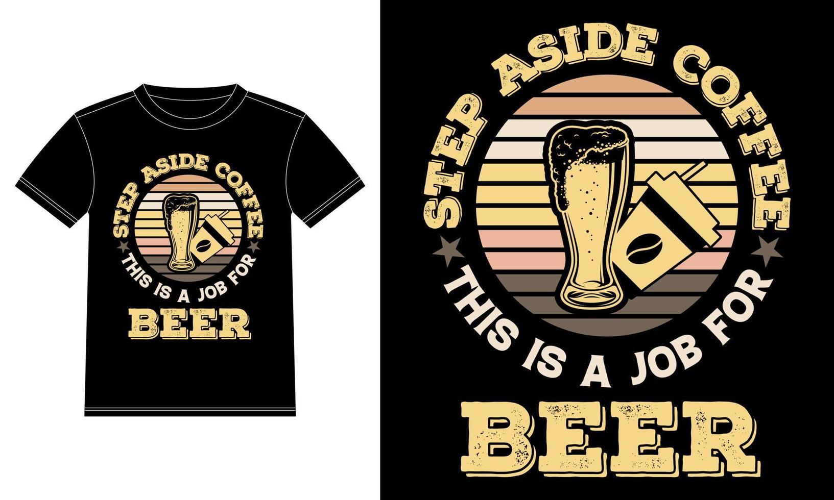 weg vom kaffee, das ist ein job für bier. lustige bierzitate t-shirt designvorlage, autofensteraufkleber, pod, cover, isolierter schwarzer hintergrund bier t-shirt, poster. vektor