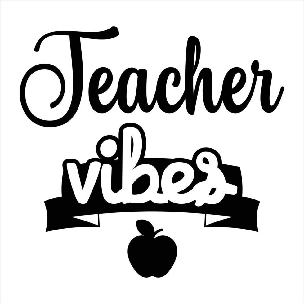 Teacher Vibes Happy Teachers Day Schriftzug und Typografie-Zitat. weltbeste Lehrerabzeichen zum Verschenken, Gestalten von Urlaubskarten und Drucken. Dankbarkeitsetiketten für Vektorschulen. vektor