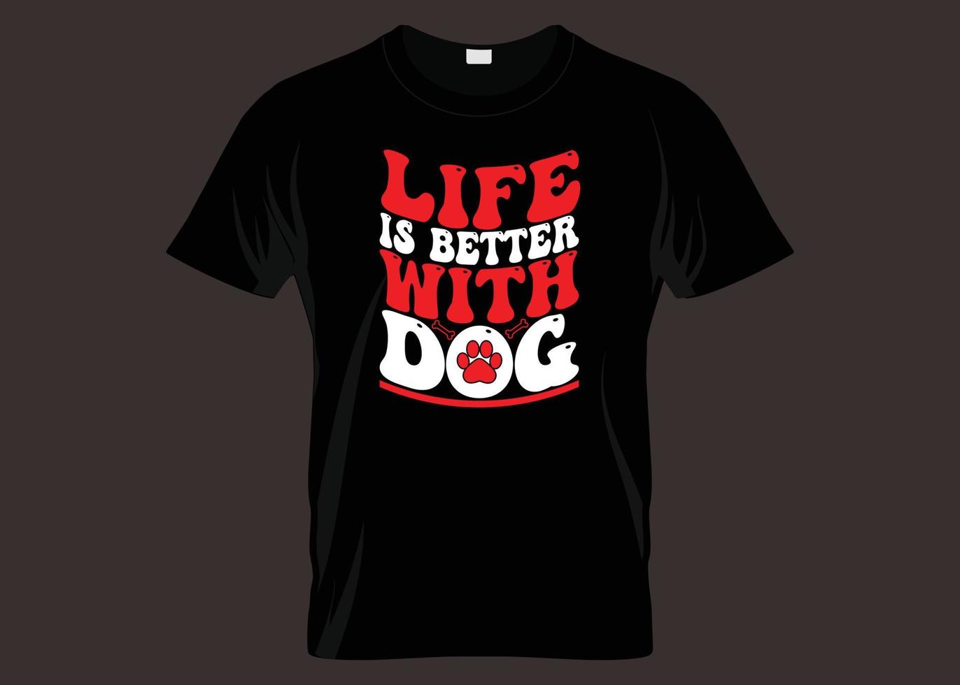 Das Leben ist besser mit Hundetypografie-T-Shirt-Design vektor