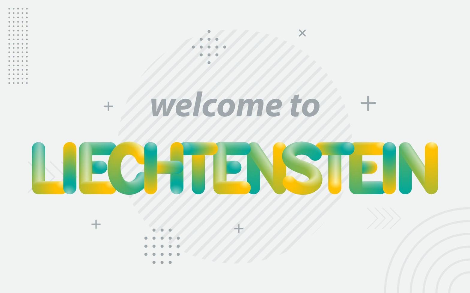 Välkommen till liechtenstein. kreativ typografi med 3d blandning effekt vektor
